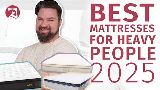 Best Mattress For Heavy People 2025 - My Top Picks!!