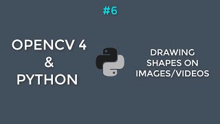 Opencv4 with Python Tutorial #6 || Geometric Shapes on images and Videos