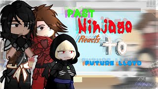 Past Ninjago Reacts to the Future (Lloyd) part 1/? (Bad grammar 😭)