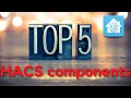 My TOP 5 HACS components - integrations and front-end improvements