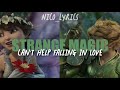 Can't help falling in love - Strange Magic (Lyrics)