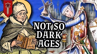 Everything You Know About the Dark Ages Is Wrong