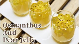 Osmanthus and pear Jelly