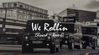 We Rollin [Slowed + Reverb] | SHUBH | Latest Trending | Punjabi Song | LOFI songs #shubh