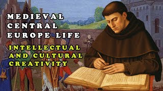 Medieval Central Europe Life Documentary: Intellectual and Cultural Creativity