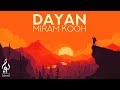 Dayan - Miram Kooh | OFFICIAL NEW TRACK  دایان - میرم کوه