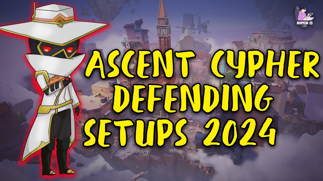 Ascent Map Cypher Full Setups Defending Valorant 2024 - YouTube