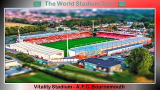 Vitality Stadium - AFC Bournemouth - The World Stadium Tour