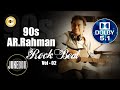 90s AR Rahman Hits Vol - 02 I 90s AR ரஹ்மான் ஹிட்ஸ் Vol - 02 I 32 Float I 5.1 Dolby