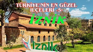 TÜRKİYE'NİN EN GÜZEL İLÇELERİ -5- İZNİK BURSA