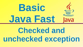 Checked and unchecked exception - Basic Java Fast (46)