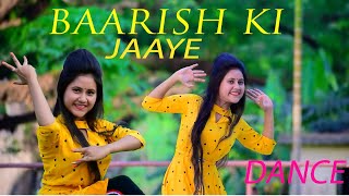 Baarish Ki Jaaye || Dance Cover By Payel || Dance With Raj