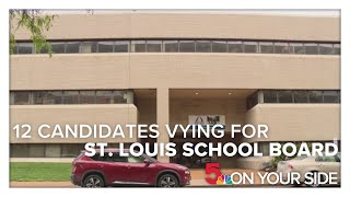 12 candidates vie for St. Louis School Board as leaders work to step up internal checks and balances