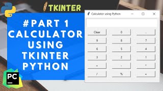 Part 1 | Calculator Using Python | Calculator in Tkinter Python | Calculator using Tkinter GUI