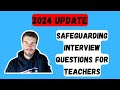 SAFEGUARDING INTERVIEW QUESTIONS AND ANSWERS FOR TEACHERS 2024 UPDATE!