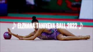 Elzhana Taniyeva Ball 2022 (Music)