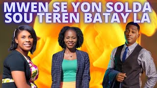 MWEN SE YON SOLDA SOU TEREN BATAY LA-CATHERINE CYRIUS-CASA DE JESUS  23 DECEMBRE 2023