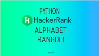 #32 : Alphabet Rangoli | Hackerrank Python Solutions