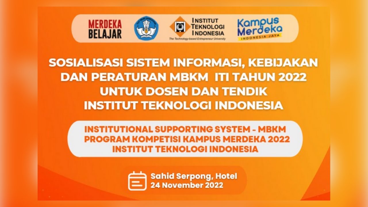 Sosialisasi Sistem Informasi, Kebijakan Dan Peraturan MBKM ITI 2022 ...