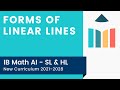 Forms of Linear Lines [IB Math AI SL/HL]