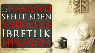 Vahşi'nin Pişmanlığı / Hz.Hamza'yı Şehit Eden Vahşi'nin İbretlik Hikayesi (Abdulkerim Tiryaki)