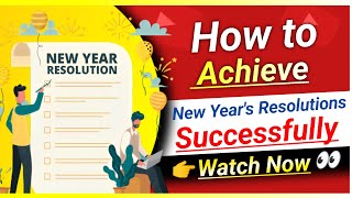 How to Achieve New Year Resolutions Successfully | Stress Free Goals Planning 2023