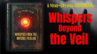 What Happens When The Veil Between Worlds Gets Too Thin? | Audiobook - Metaphysics