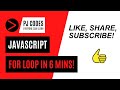Javascript For Loop Explained in 6 Minutes!