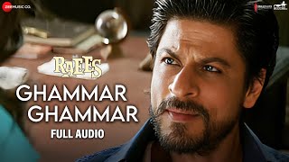 Ghammar Ghammar | Raees | Shah Rukh Khan, Nawazuddin Siddiqui | Ram Sampath | Roshan R | Full Audio