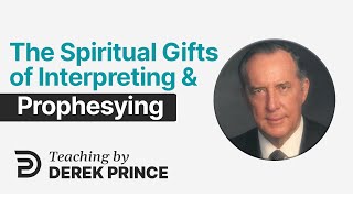 Exercising Spiritual Gifts, Pt 2 💥 Interpreting & Prophesying