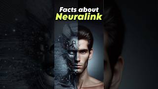 Facts about Neuralink #neuralink #elonmusk #shorts