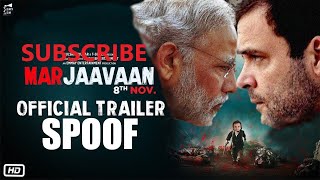 SPOOF Trailer: Marjaavaan SPOOF |modi rahul,Riteish Deshmukh, Sidharth Malhotra,Tara Sutaria |