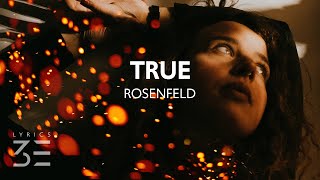 Rosenfeld - True (Lyrics)