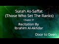 Surah As-Saffat (Those Who Set The Ranks) Ibrahim Al-Akhdar  Quran Recitation