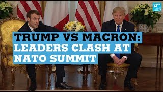 Trump Vs Macron: leaders clash at NATO summit