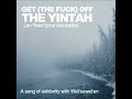 get the fuck off the yintah