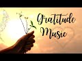 EN - Gratitude Music 10 Minutes 😊 Gratitude Music Background 😊 Gratitude Music Sleep