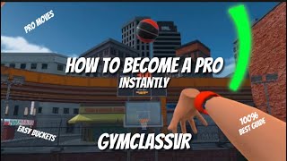 HOW TO INSTANTLY BECOME A PRO IN GYMCLASS VR! | BEST GUIDE | Tutorial