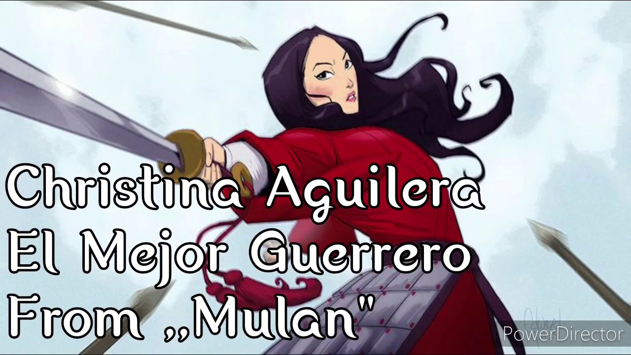 Christina Aguilera ~ El Mejor Guerrero ~ Nightcore ~ From ,,Mulan ...