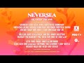 SECOND WAVE OF ARTISTS | NEVERSEA 2022