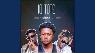 10 tots (feat. Quamina MP \u0026 Kofi Pages)