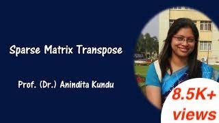 Lecture 5: How to find the transpose of a sparse matrix given in triplet form