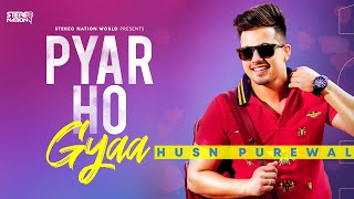 Pyar Ho Gyaa: Husn Purewal (Official Audio) Gopi Khara | Hammy Mangat | 👍 2020
