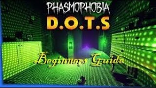 Dots and Orbs Guide | Phasmophobia