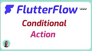 Flutterflow conditional action