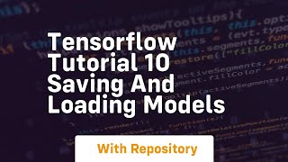 Tensorflow tutorial 10 saving and loading models