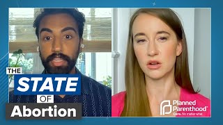 Planned Parenthood Presents: The State of Abortion - Episode 2
