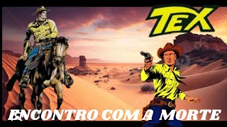 # TEX WILLER. ENCONTRO COM A MORTE.