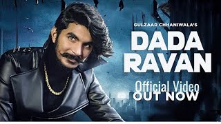 GULZAAR CHHANIWALA : DADA RAVAN||(Official Video) ||New Haryanvi Songs Haryanvi 2021.
