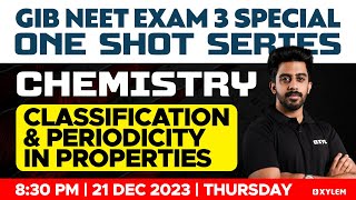 GIB NEET Exam 3 Special One Shot Series | Chemistry | Classification & Periodicity In Properties